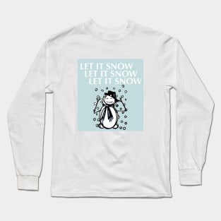 Let it snow! Long Sleeve T-Shirt